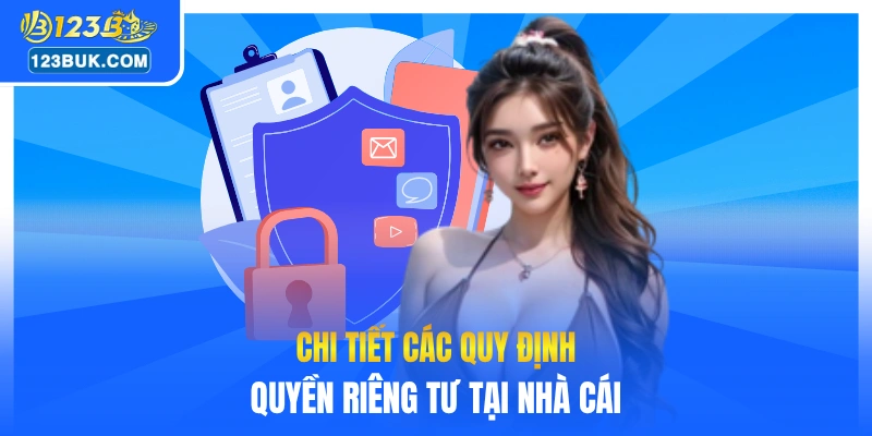 Chi tiết các quy định quyền riêng tư tại nhà cái