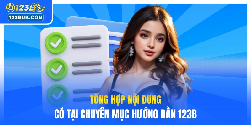 Tổng hợp nội dung có tại chuyên mục hướng dẫn 123B